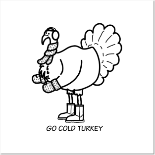 Go Cold Turkey Posters and Art